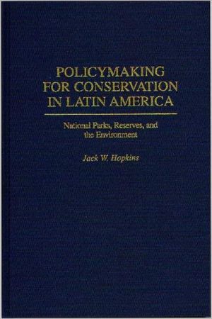 Book Policymaking For Conservation In Latin America free