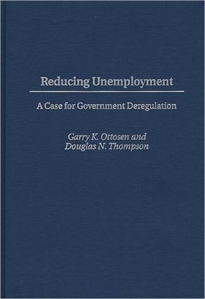 Book Reducing Unemployment: A Case for Government Deregulation free