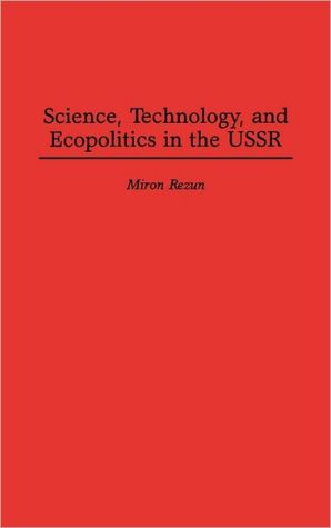 Book Science, Technology, and Ecopolitics in the USSR free