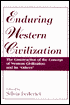 Book Enduring Western Civilization: The Construction of the Concept of Western Civilization and Its Others free