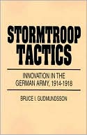 Book Stormtroop Tactics: Innovation in the German Army, 1914-1918 free