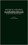 Book Political Violence in Northern Ireland: Conflict and Conflict Resolution free