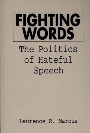 Book Fighting Words: The Politics of Hateful Speech free