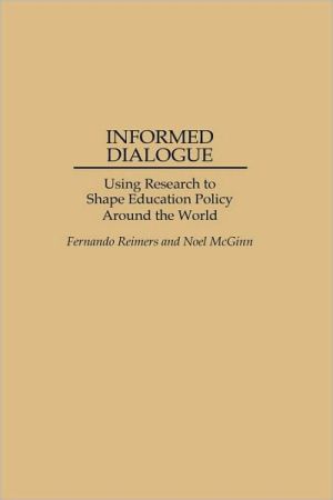 Book Informed Dialogue: Using Research to Shape Education Policy Around the World free