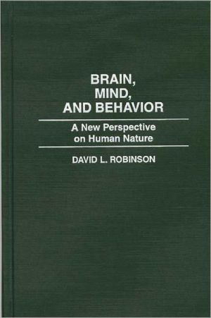 Book Brain, Mind, and Behavior: A New Perspective on Human Nature free