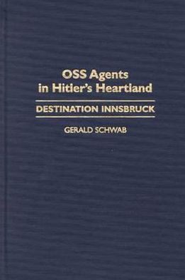 Book OSS Agents in Hitler's Heartland: Destination Innsbruck free