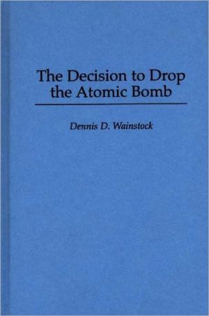 Book The Decision to Drop the Atomic Bomb free