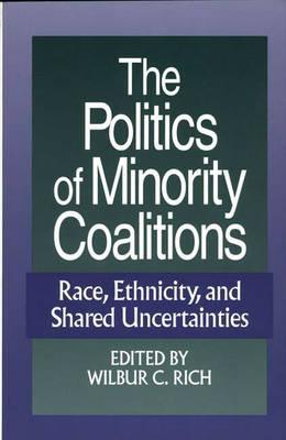 Book The Politics of Minority Coalitions: Race, Ethnicity, and Shared Uncertainties free