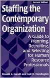 Book Staffing the Contemporary Organization: A Guide to Planning, Recruiting, and Selecting for Human Resource Professionals, 2nd Edition free