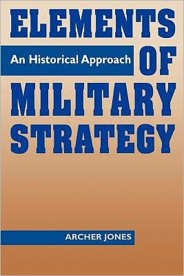 Book Elements of Military Strategy: An Historical Approach free
