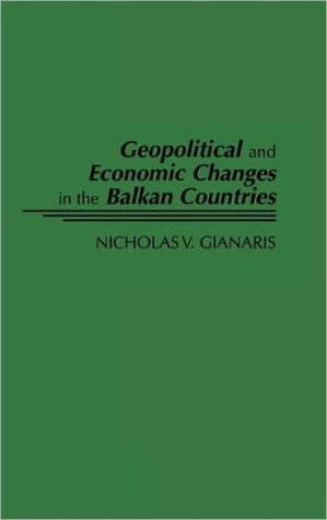 Book Geopolitical and Economic Changes in the Balkan Countries free