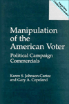 Book Manipulation of the American Voter: Political Campaign Commercials (Praeger Series in Political Communication (Hardcover)) free