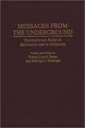 Book Messages from the Underground: Transnational Radio in Resistance and in Solidarity free