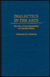 Book Dialectics in the Arts: The Rise of Experimentalism in American Music free
