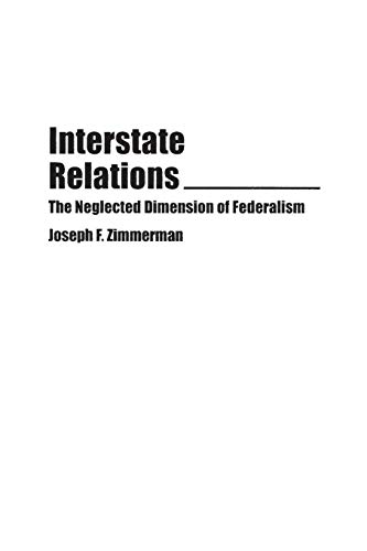 Book Interstate Relations: The Neglected Dimension of Federalism (Bibliographies and Indexes in) free