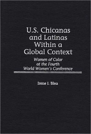 Book U.S. Chicanas and Latinas Within a Global Context: Women of Color at the Fourth World Women's Conference free