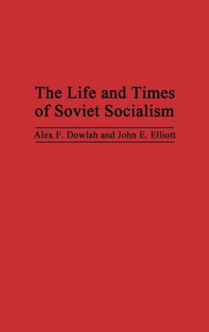 Book The Life and Times of Soviet Socialism free