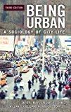 Book Being Urban: A Sociology of City Life, 3rd Edition free