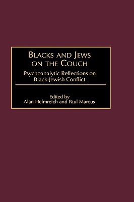 Book Blacks and Jews on the Couch: Psychoanalytic Reflections on Black-Jewish Conflict free