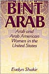 Book Bint Arab: Arab and Arab American Women in the United States free