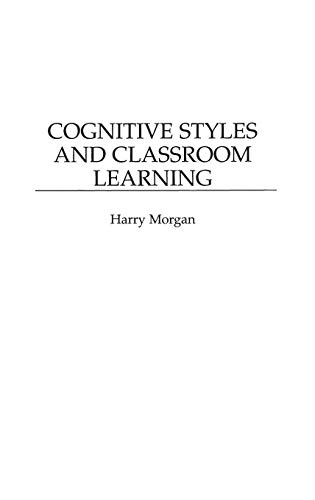 Book Cognitive Styles and Classroom Learning (Drugs and the Pharmaceutical) free