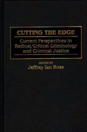 Book Cutting the Edge: Current Perspectives in Radical/Critical Criminology and Criminal Justice free