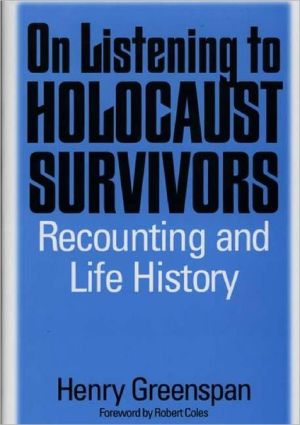Book On Listening to Holocaust Survivors: Recounting and Life History free