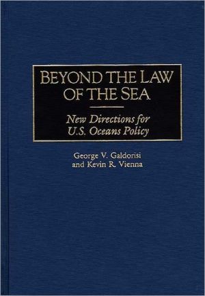Book Beyond the Law of the Sea: New Directions for U.S. Oceans Policy free