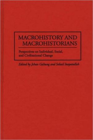 Book Macrohistory and Macrohistorians: Perspectives on Individual, Social, and Civilizational Change free
