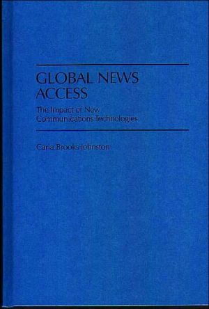Book Global News Access: The Impact of New Communications Technologies (Cinema) free