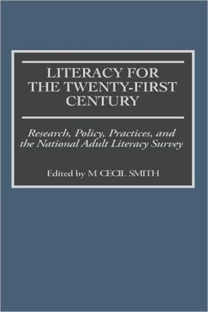 Book Literacy for the Twenty-First Century: Research, Policy, Practices, and the National Adult Literacy Survey (World) free