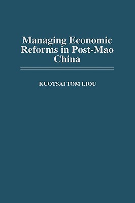Book Managing Economic Reforms in Post-Mao China free Book Managing Economic Reforms in Post-Mao China free