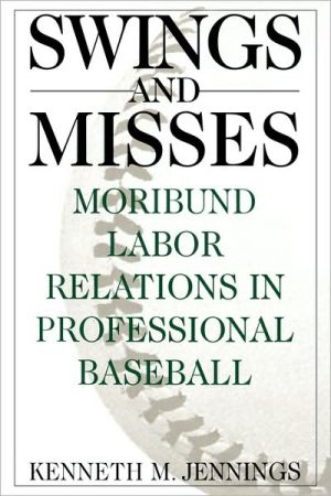Book Swings and Misses: Moribund Labor Relations in Professional Baseball free