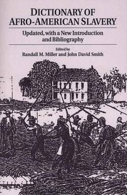 Book Dictionary of Afro-American Slavery: Updated, with a New Introduction and Bibliography (82) free