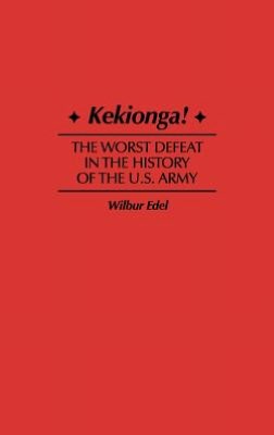 Book Kekionga!: The Worst Defeat in the History of the U.S. Army free