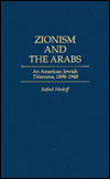Book Zionism and the Arabs: An American Jewish Dilemma, 1898-1948 (Bibliographies and Indexes in) free