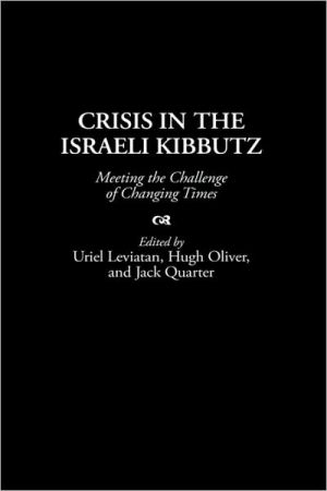 Book Crisis in the Israeli Kibbutz: Meeting the Challenge of Changing Times (Events of the Twentieth Century) free