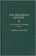 Book The Meanings of Love: An Introduction to Philosophy of Love free