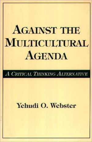 Book Against the Multicultural Agenda: A Critical Thinking Alternative (Edinburgh Edition of Thomas Reid) free