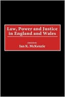 Book Law, Power and Justice in England and Wales (Law, Power, and Justice in Comparative Perspective,) free