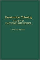 Book Constructive Thinking: The Key to Emotional Intelligence free