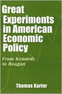 Book Great Experiments in American Economic Policy: From Kennedy to Reagan free
