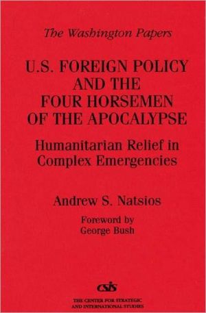Book U.S. Foreign Policy and the Four Horsemen of the Apocalypse: Humanitarian Relief in Complex Emergencies (Washington Papers (Paperback)) free