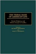 Book The Tribal Basis of American Life: Racial, Religious, and Ethnic Groups in Conflict (Praeger Series in Political) free