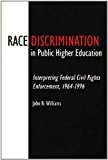 Book Race Discrimination in Public Higher Education: Interpreting Federal Civil Rights Enforcement, 1964-1996 free