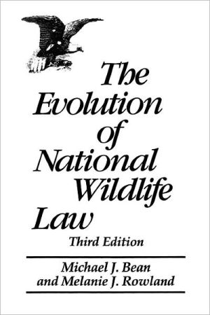 Book The Evolution of National Wildlife Law: Third Edition (Project of the Environmental Defense Fund and World Wildlife Fund-U.S) free