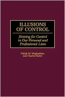 Book Illusions of Control: Striving for Control in Our Personal and Professional Lives (History; 60) free