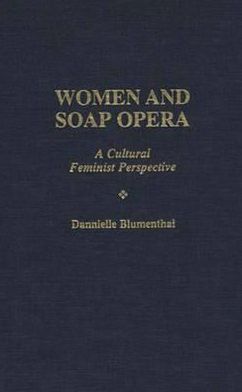 Book Women and Soap Opera: A Cultural Feminist Perspective free