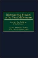 Book International Studies in the Next Millennium: Meeting the Challenge of Globalization free