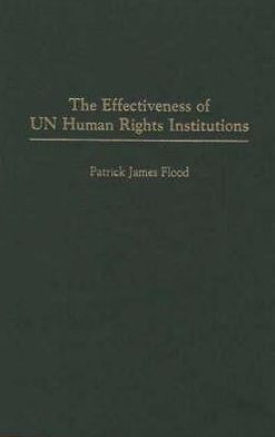 Book The Effectiveness of UN Human Rights Institutions (Critical Perspectives on World) free